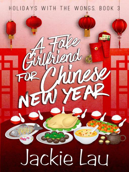 Title details for A Fake Girlfriend for Chinese New Year by Jackie Lau - Wait list